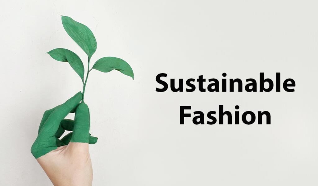 Sustainable Fashion