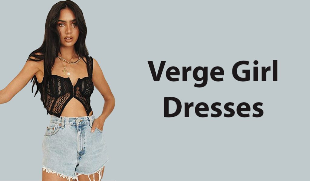 Verge Girl Dresses